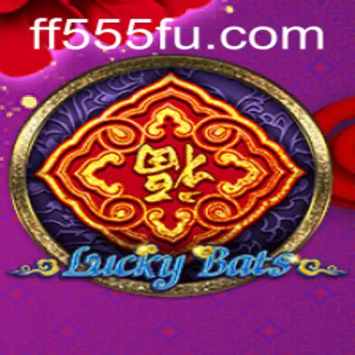 Unveiling the Exciting World of LuckyBats and the Rise of FF555.COM