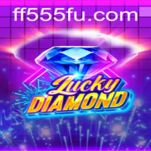 Exploring the Thrill of LuckyDiamond: A Dive into the Vibrant World of FF555.COM